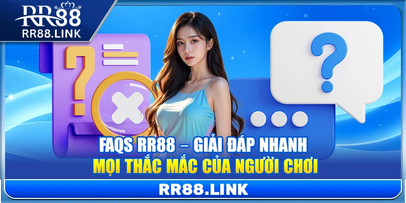 R88 - Trang Chủ【RR88.COM】| Link Đăng Ký Chính Thức 07/2026 11 FAQs RR88 – Giải đáp nhanh mọi thắc mắc của người chơi